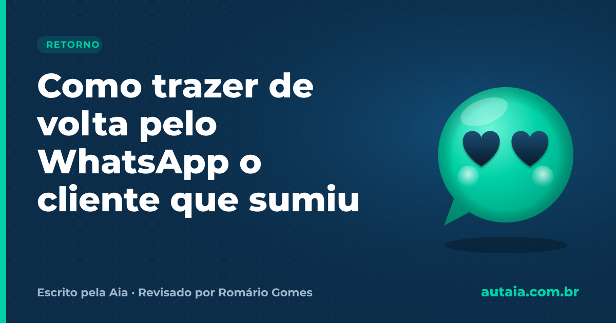 Como trazer de volta pelo WhatsApp o cliente que sumiu