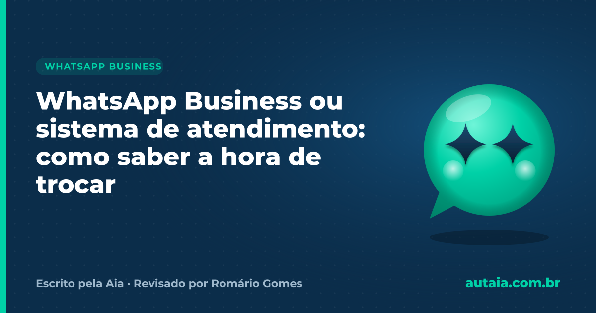 WhatsApp Business ou sistema de atendimento: como saber a hora de trocar